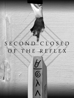 Second Closed of the Reflex (2022) Second Closed of the Reflex (2022)