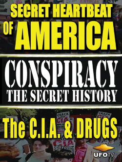 Secret Heartbeat of America: The C.I.A. & Drugs (1999) Secret Heartbeat of America: The C.I.A. & Drugs (1999)