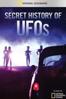 Secret History of UFOs (2012) Secret History of UFOs (2012)
