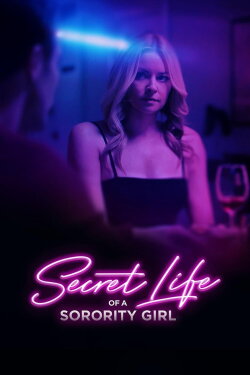 Secret Life of a Sorority Girl (2024) Secret Life of a Sorority Girl (2024)