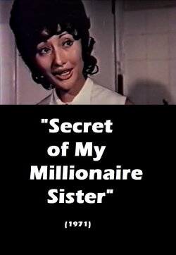 Secret of My Millionaire Sister (1971) Secret of My Millionaire Sister (1971)