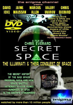 Secret Space I: The Illuminati's Conquest of Space (2005) Secret Space I: The Illuminati's Conquest of Space (2005)