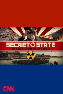 Secret State: Inside North Korea (2017)