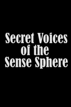 Secret Voices of the Sense Sphere (2012)