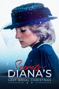 Secrets of Diana's Last Royal Christmas: 1991 (2021) Secrets of Diana's Last Royal Christmas: 1991 (2021)