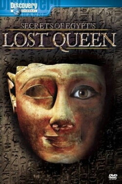 Secrets of Egypt's Lost Queen (2007) Secrets of Egypt's Lost Queen (2007)