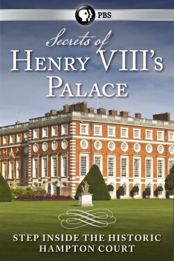 Secrets of Henry VIII's Palace: Hampton Court (2013) Secrets of Henry VIII's Palace: Hampton Court (2013)
