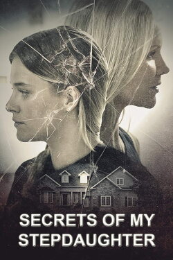 Secrets of My Stepdaughter (2017) Secrets of My Stepdaughter (2017)