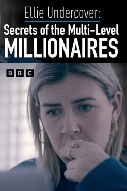 Secrets of the Multi-Level Millionaires: Ellie Undercover (2019)
