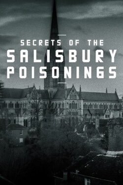 Secrets of the Salisbury Poisonings (2021) Secrets of the Salisbury Poisonings (2021)