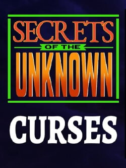Secrets of the Unknown: Curses (1987)