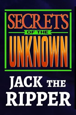 Secrets of the Unknown: Jack the Ripper (1987) Secrets of the Unknown: Jack the Ripper (1987)
