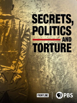 Secrets, Politics and Torture (2015) Secrets, Politics and Torture (2015)