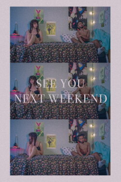 See You Next Weekend (2021) See You Next Weekend (2021)