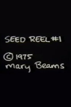 Seed Reel #1 (1975) Seed Reel #1 (1975)