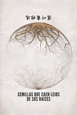 Seeds That Fall Far From Their Roots (2024) Seeds That Fall Far From Their Roots (2024)