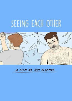Seeing Each Other (2018) Seeing Each Other (2018)