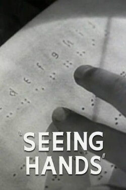 Seeing Hands (1943) Seeing Hands (1943)