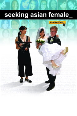 Seeking Asian Female (2012) Seeking Asian Female (2012)