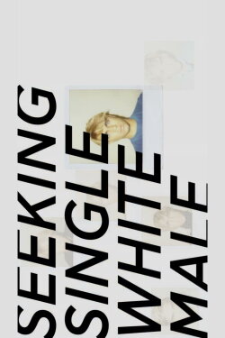 Seeking Single White Male (2016) Seeking Single White Male (2016)