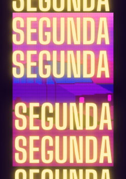 Segunda Segunda Segunda (2023) Segunda Segunda Segunda (2023)