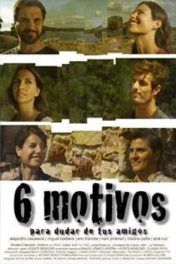 Seis motivos para dudar de tus amigos (2011) Seis motivos para dudar de tus amigos (2011)