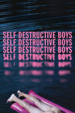 Self Destructive Boys (2018)