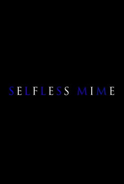 Selfless Mime (2020) Selfless Mime (2020)