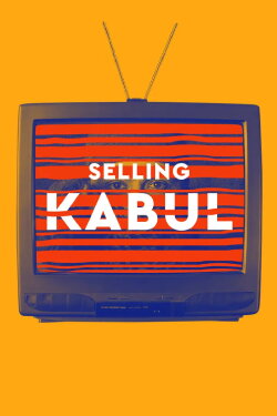 Selling Kabul (2022) Selling Kabul (2022)