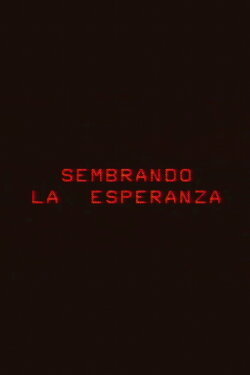Sembrando la esperanza (1983) Sembrando la esperanza (1983)