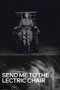 Send Me to the 'Lectric Chair (2009) Send Me to the 'Lectric Chair (2009)