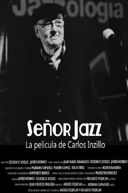Señor Jazz, the Film by Carlos Inzillo (2025) Señor Jazz, the Film by Carlos Inzillo (2025)