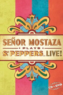 Señor Mostaza Plays Sgt. Peppers Live (2017) Señor Mostaza Plays Sgt. Peppers Live (2017)
