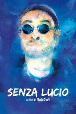 Senza Lucio (2015) Senza Lucio (2015)