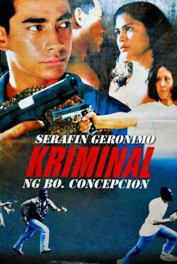 Serafin Geronimo: The Criminal of Barrio Concepcion (1998) Serafin Geronimo: The Criminal of Barrio Concepcion (1998)