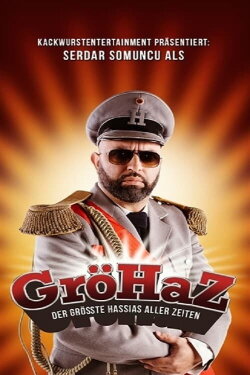 Serdar Somuncu: GröHaZ - Der größte Hassias aller Zeiten (2020) Serdar Somuncu: GröHaZ - Der größte Hassias aller Zeiten (2020)