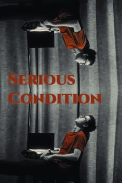 Serious Condition (2023)