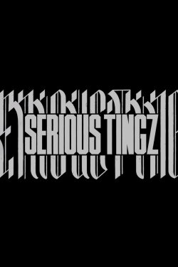 Serious Tingz (2019)