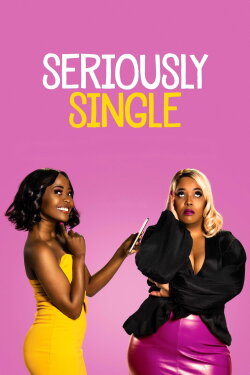 Seriously Single (2020)