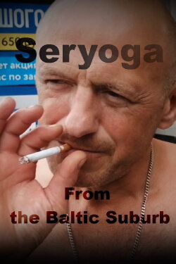 Seryoga From the Baltic Suburb (2022)