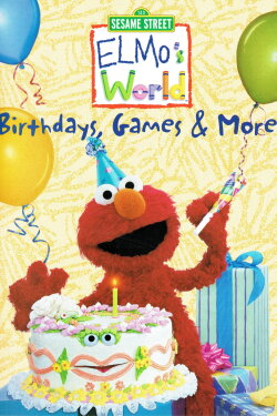Sesame Street: Elmo's World: Birthdays, Games & More! (2002) Sesame Street: Elmo's World: Birthdays, Games & More! (2002)