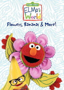 Sesame Street: Elmo's World: Flowers, Bananas & More! (2002) Sesame Street: Elmo's World: Flowers, Bananas & More! (2002)