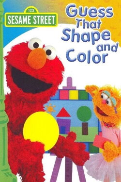 Sesame Street: Guess That Shape and Color (2010) Sesame Street: Guess That Shape and Color (2010)