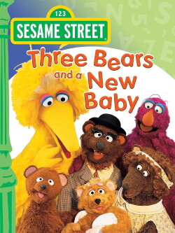 Sesame Street: Three Bears and a New Baby (2003)