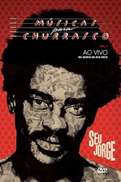 Seu Jorge: Músicas para Churrasco, Vol. 01 (2012) Seu Jorge: Músicas para Churrasco, Vol. 01 (2012)