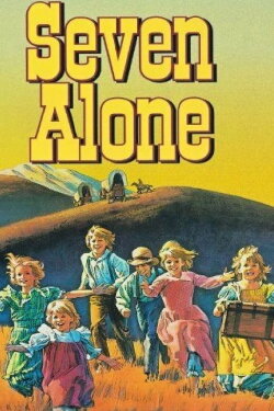 Seven Alone (1974) Seven Alone (1974)