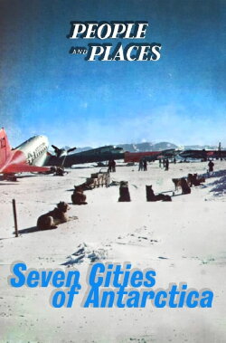 Seven Cities of Antarctica (1958) Seven Cities of Antarctica (1958)