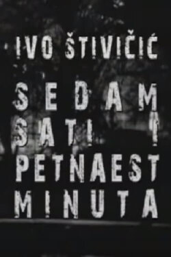 Seven Hours and Fifteen Minutes (1966)