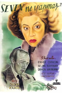 Seven Ne Yapmaz (1947) Seven Ne Yapmaz (1947)