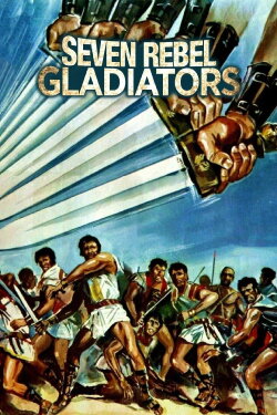 Seven Rebel Gladiators (1965) Seven Rebel Gladiators (1965)